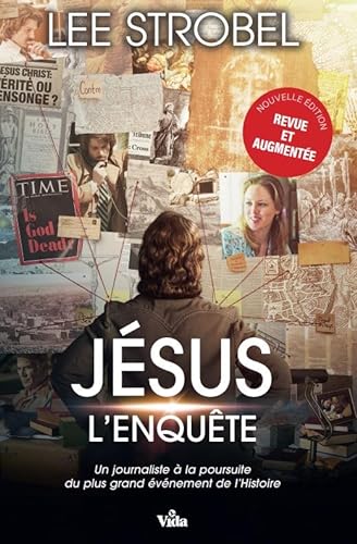 Jésus l'enquête 2nd édition: Un journaliste d´expérience à la poursuite du plus grand évènement de l´Histoire von VIDA
